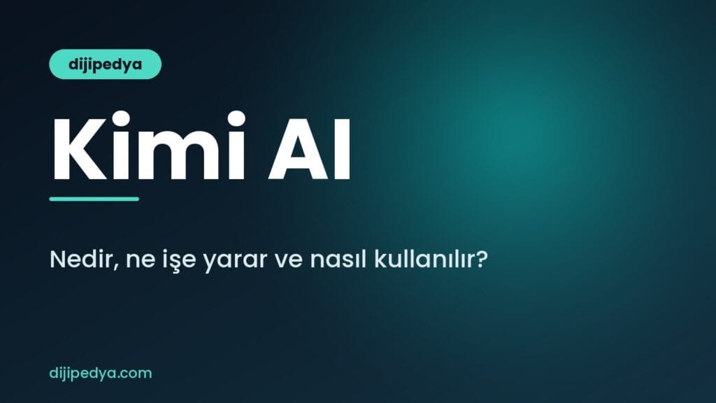 Kimi AI nedir, ne işe yarar ve nasıl kullanılır rehberi kapak görseli