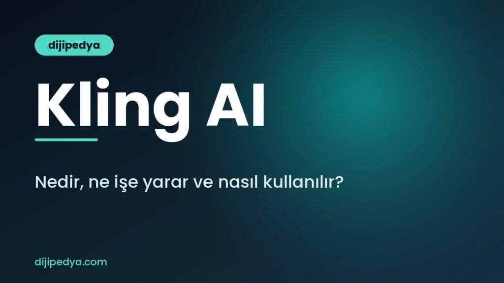 Kling AI nedir, ne işe yarar ve nasıl kullanılır rehberi kapak görseli