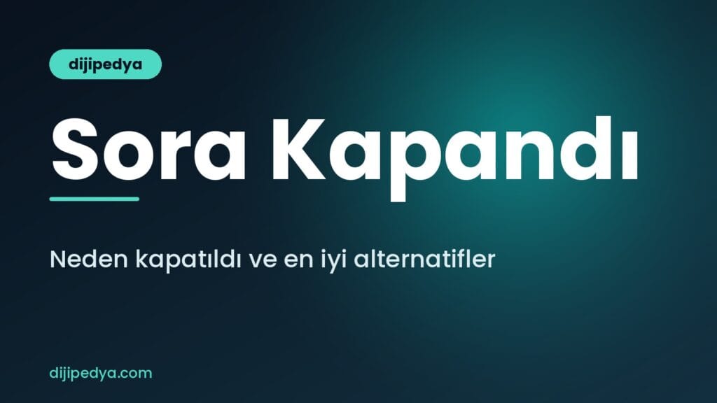 OpenAI Sora kapandı mı, neden kapatıldı ve alternatifleri kapak görseli