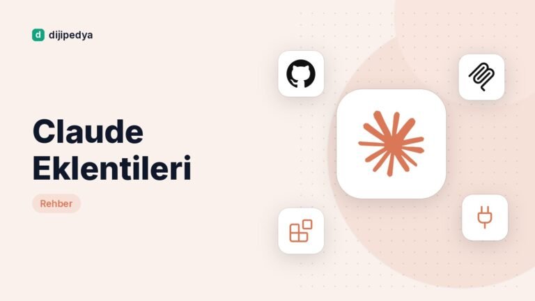 Claude Eklentileri Nedir? En Popüler Plugin ve Bağlayıcılar