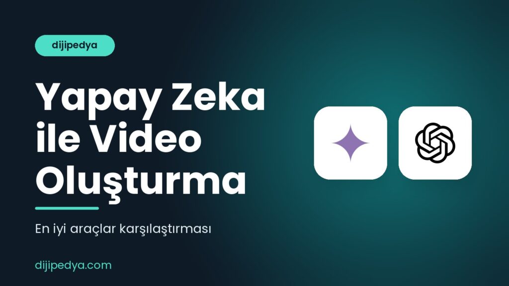 Yapay Zeka ile Video Oluşturma