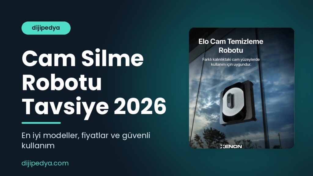 Cam Silme Robotu Tavsiye 2026