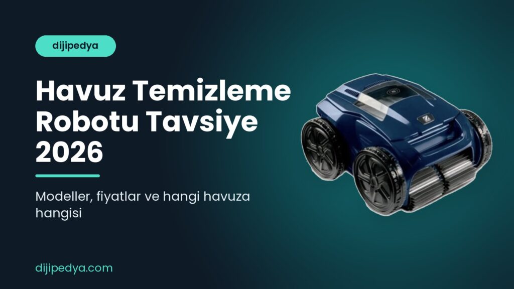 Havuz temizleme robotu tavsiye 2026