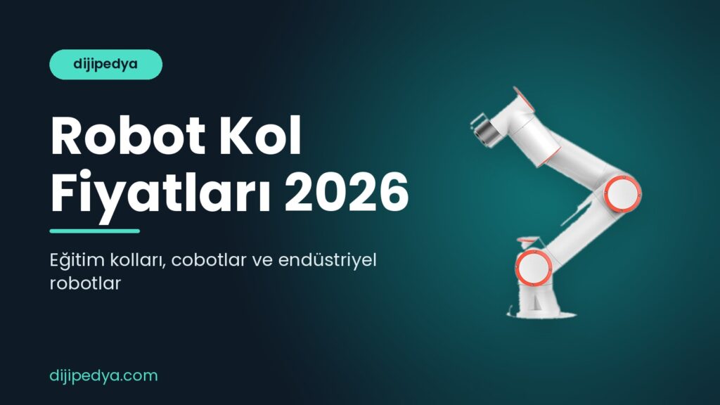 Robot kol fiyatları 2026