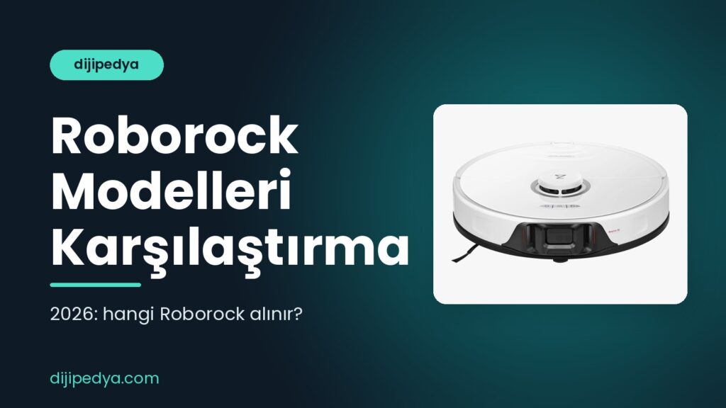 Roborock modelleri karşılaştırma