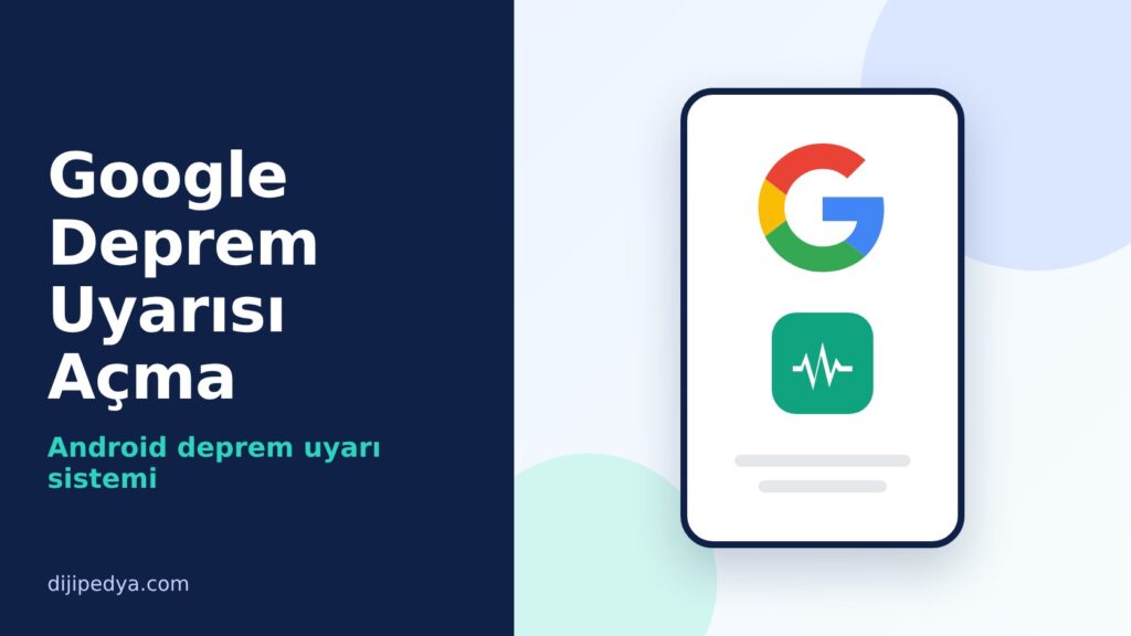 Google Deprem Uyarısı Nasıl Açılır kapak görseli