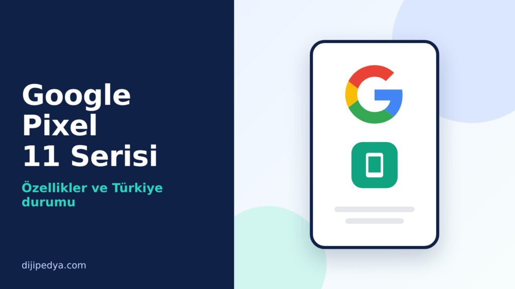 Google Pixel 11 Serisi kapak görseli