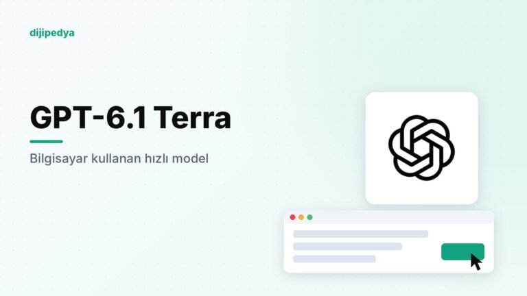 OpenAI, Bilgisayar Kullanan Hızlı Modeli GPT-6.1 Terra’yı Yayımladı