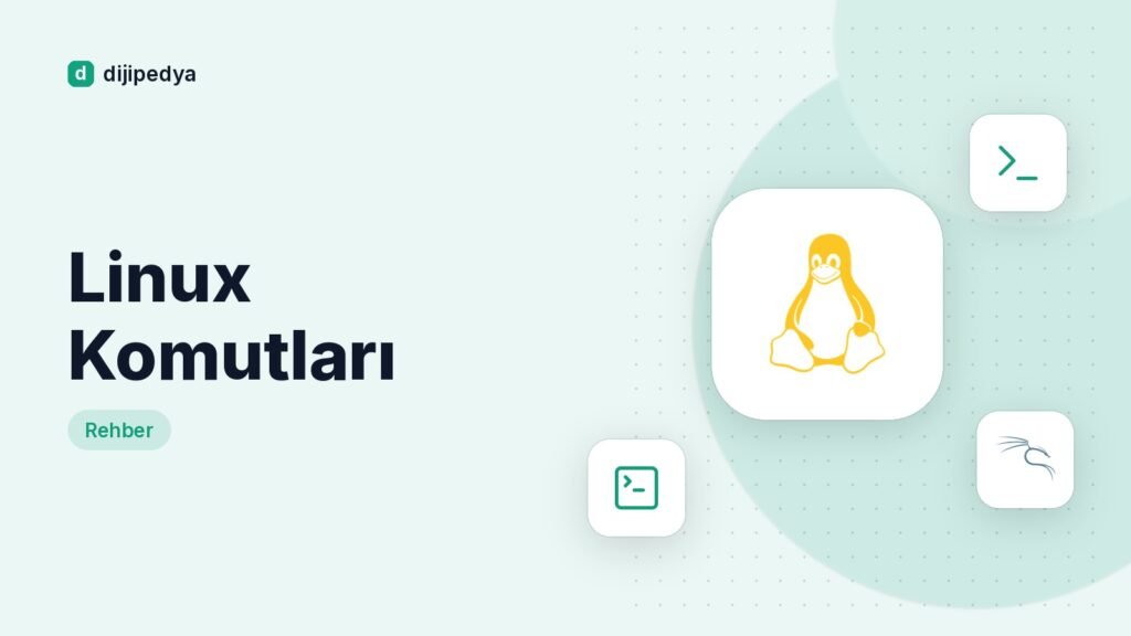 Linux Komutları 2026: Temel Terminal Komutları ve Kali Linux Komutları