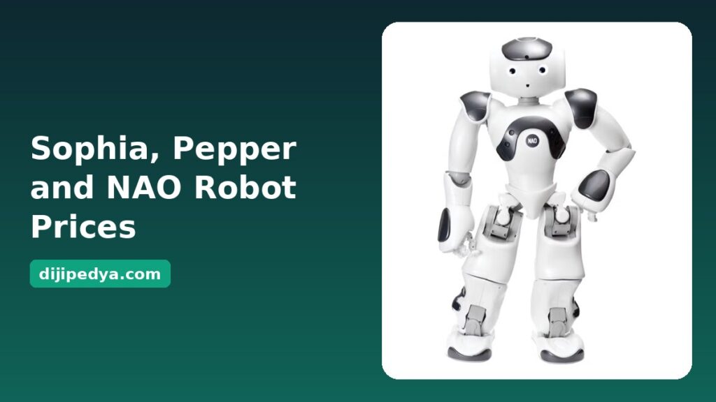 NAO humanoid robot, Sophia Pepper and NAO robot prices
